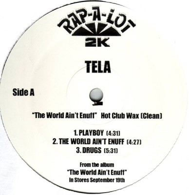Tela - "The World Ain't Enuff" Hot Club Wax (Clean)