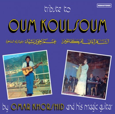 Omar Khorshid - Tribute to Oum Koulsoum