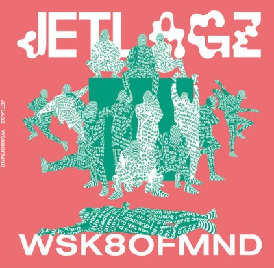 Jetlagz - WSK8OFMND