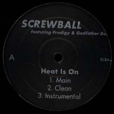 Screwball - Heat Is On / Suck My Dick