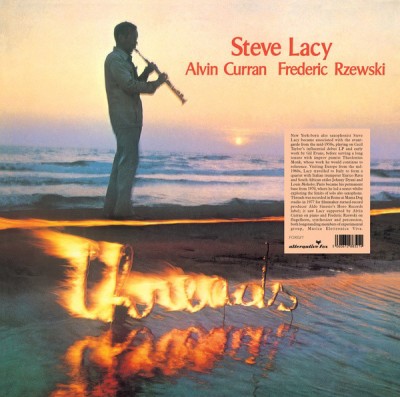 Steve Lacy & Alvin Curran, Frederic Rzewski - Threads