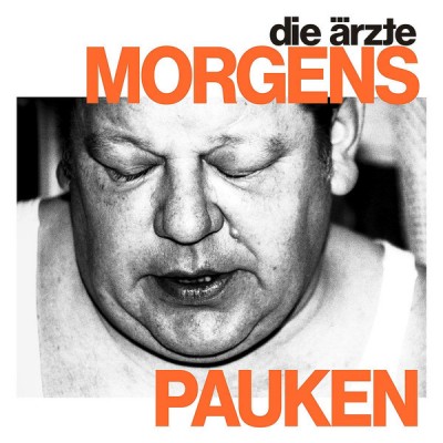 Die Ärzte - Morgens Pauken