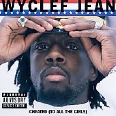 Wyclef Jean - Cheated (To All The Girls)