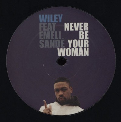 Wiley Feat. Emeli Sandé - Never Be Your Woman