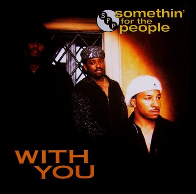 Somethin' For The People - With You