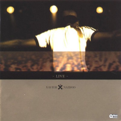 Xavier Naidoo - - LIVE -
