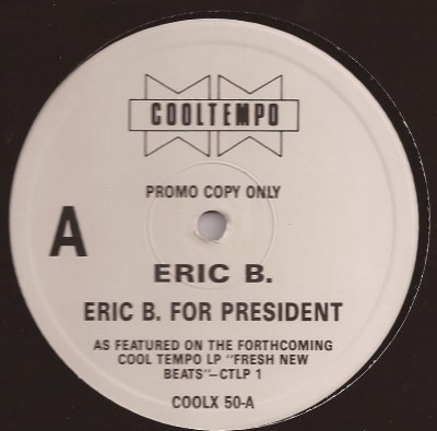 Eric B. - Eric B. For President / Who Me?