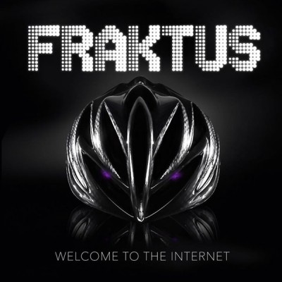 Fraktus - Welcome To The Internet
