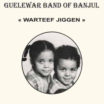 Guelewar Band Of Banjul - Warteef Jigeen