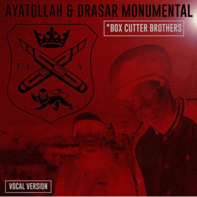 Ayatollah& Drasar Monumental / Box Cutter Brothers - IV
