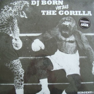 D.J. Born - DJ Born Versus The Gorilla