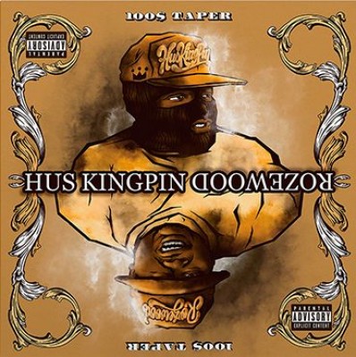 Hus Kingpin & Rozewood  - 100$ Taper (black vinyl)