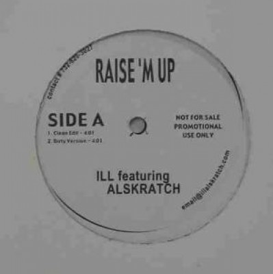 Ill Al Skratch - Raise'M Up / Dig It Out