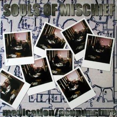 Souls Of Mischief - Medication / Acupuncture
