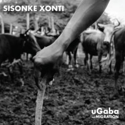 Sisonke Xonti - Ugaba The Migration