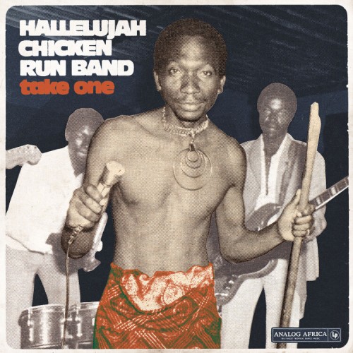 Various - Take One - Hallelujah Chicken Run Band