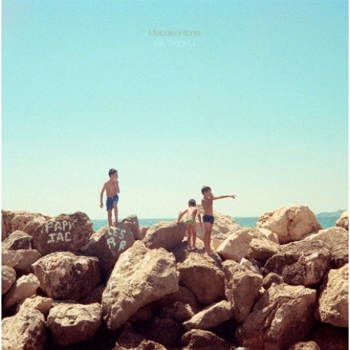Melodiesinfonie - Be Thankful (Limited Edition incl. 7")