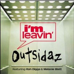 Outsidaz - I'm Leavin'