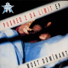 Most Dominant - Pushed 2 Da Limit EP