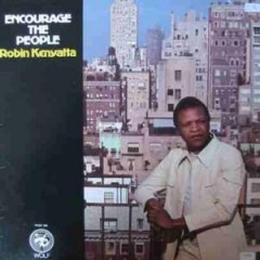 Robin Kenyatta - Encourage The People