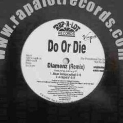 Do Or Die - Diamenz (Remix)