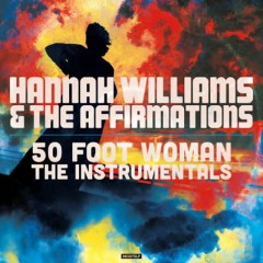 Hannah Williams & The Affirmations - 50 Foot Woman - The Instrumentals