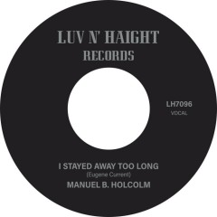 Manuel B. Holcolm - I Stayed Away Too Long / Kick Out
