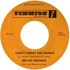 Jeb Loy Nichols - Can't Cheat The Dance / We Gotta Work On It