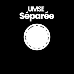 Umse - Séparée