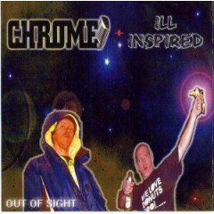 Chrome & Ill Inspired - Out Of Sight