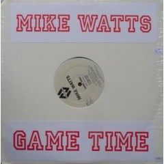 Mike Watts - Game Time!