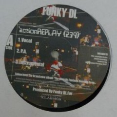 Funky DL - Action Replay (239) / World Applause