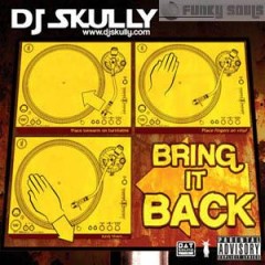 Dj Skully - Bring It Back