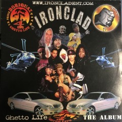 Ironclad - Ghetto Life (Tracks Taken From The Album)