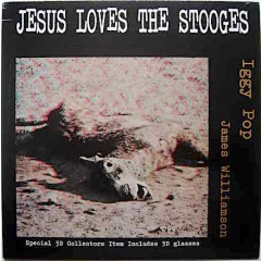 Iggy Pop - Jesus Loves The Stooges