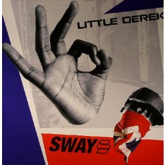 Sway - Little Derek