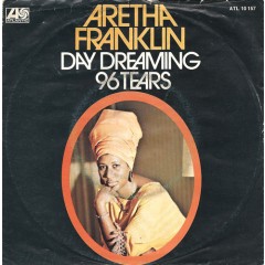 Aretha Franklin - Day Dreaming / 96 Tears