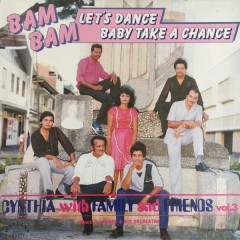 Cynthia And Family - Bam Bam, Let's Dance, Baby Take A Chance (Vol. 3)