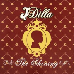 J Dilla - The Shining