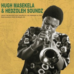 Hugh Masekela - Live At The Record Plant, 24th February