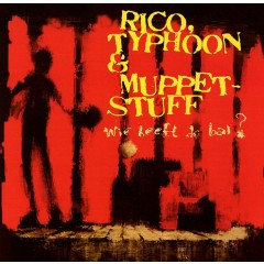  Rico, Typhoon & Muppetstuff- Wie Heeft De Bal?