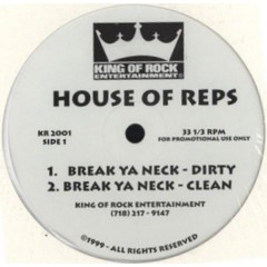 House Of Reps - Break Ya Neck / Grey Skies