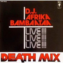 Afrika Bambaataa - Death Mix — Live!!