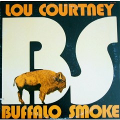 Lou Courtney - Lou Courtney / Buffalo Smoke