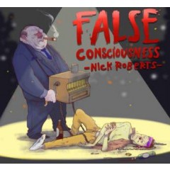 Nick Roberts - False Consciousness