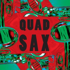Quad Sax - Quad Sax