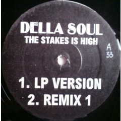 De La Soul - The Stakes Is High