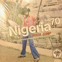 Various - Nigeria 70 (Lagos Jump: Original Heavyweight Afrobeat, Highlife & Afro-Funk)
