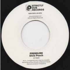 Dixie Peach - Pressure / Dub Pressure
