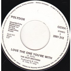 The Isley Brothers - Love The One You're With ‎ / He's Got Your Love
